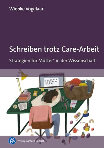 Schreiben trotz Care-Arbeit: Strategien für Mütter in der Wissenschaft