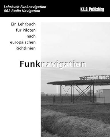 Funknavigation (SW-Version): 062 Radio Navigation - ein Lehrbuch für Piloten nach europäischen Richtlinien
