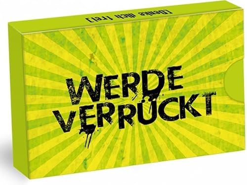 Werde Verrückt - Kartenset: Set 33 Karten in Klappschachtel: 33 Brain-Quickies für den Freigeist in dir, der weiß, dass das, was du heute als ... sondern immer nur der Anfang ist