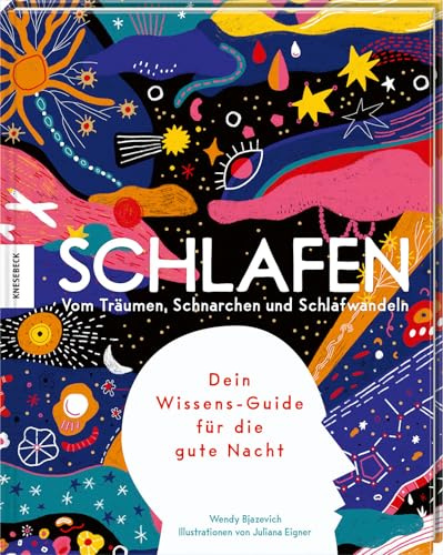 Schlafen: Vom Träumen, Schnarchen und Schlafwandeln. Dein Wissens-Guide für die gute Nacht.. Für Kinder ab 6 Jahren mit spannendem Wissen zu ... & ungewöhnlichen Schlafgewohnheiten