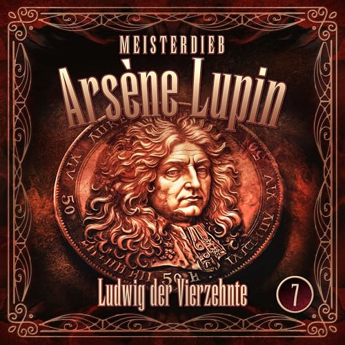 Meisterdieb Arsène Lupin - Ludwig der Vierzehnte,1 Audio-CD