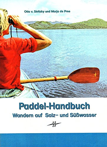 Paddel-Handbuch, Wandern auf Salz- und Süßwasser