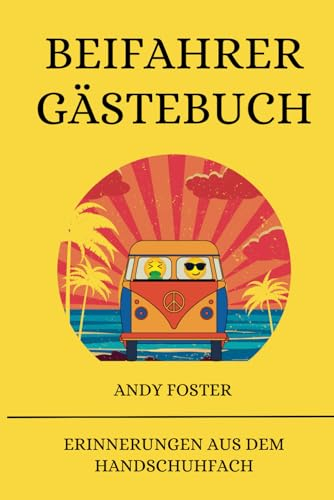 Beifahrer Gästebuch: Erinnerungen aus dem Handschuhfach