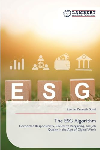The ESG Algorithm: Corporate Responsibility, Collective Bargaining, and Job Quality in the Age of Digital Work