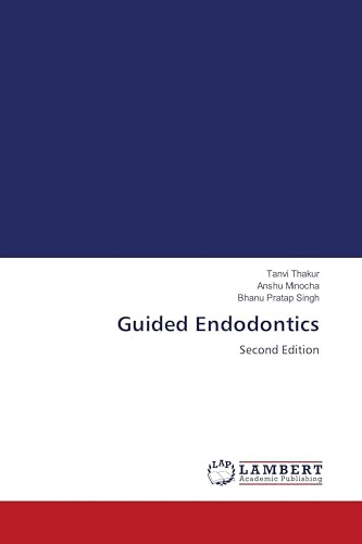 Guided Endodontics: Second Edition