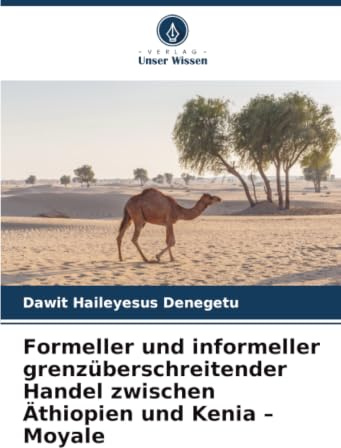 Formeller und informeller grenzüberschreitender Handel zwischen Äthiopien und Kenia – Moyale