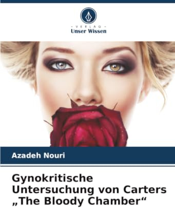 Gynokritische Untersuchung von Carters „The Bloody Chamber“: DE
