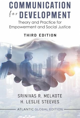 Communication for Development: Theory and Practice for Empowerment and Social Justice (3e)