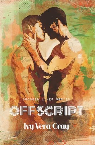Off Script: Crossed Lines Book 1