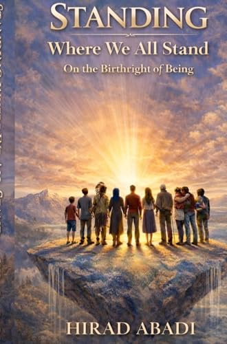Standing Where We All Stand: On the Birthright of Being