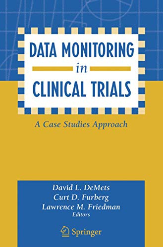 Data Monitoring in Clinical Trials: A Case Studies Approach