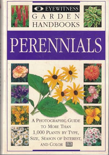 Perennials (Eyewitness Garden Handbooks)