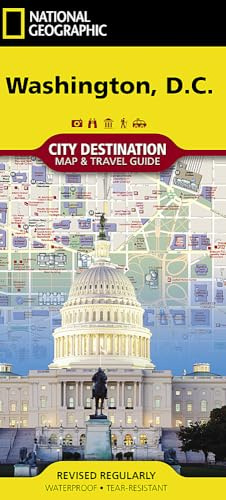 Washington D.C. Destination City Map by National Geographic – Waterproof Foldable Tourist Map with Museums, Monuments & Metro – Ideal for Walking ... Maps (National Geographic City Destination)