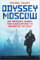 Odyssey Moscow: One American's Journey from Russia Optimist to Prisoner of the State
