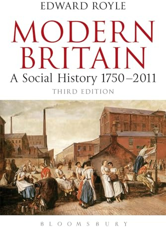 Modern Britain Third Edition: A Social History 1750-2011