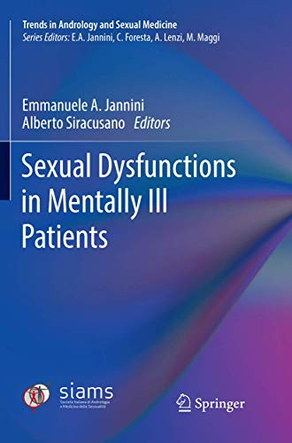 Sexual Dysfunctions in Mentally Ill Patients (Trends in Andrology and Sexual Medicine)