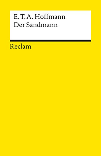 Der Sandmann: Textausgabe mit Literaturhinweisen und Nachwort – Hoffmann, E. T. A. – Deutsch-Lektüre, Deutsche Klassiker der Literatur – 230 (Reclams Universal-Bibliothek)