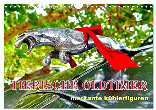 Tierische Oldtimer - Markante Kühlerfiguren (Wandkalender 2026 DIN A4 quer), CALVENDO Monatskalender: Tierfiguren auf der Kühlerhaube von Oldtimern (CALVENDO Mobilitaet)