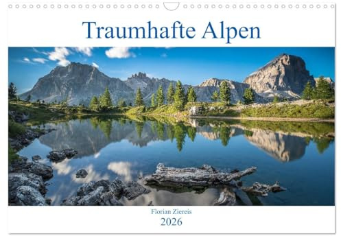 Traumhafte Alpen (Wandkalender 2026 DIN A3 quer), CALVENDO Monatskalender: Monatskalender mit Bildern aus den Europäischen Alpen (CALVENDO Natur)