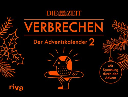 ZEIT Verbrechen – Der Adventskalender 2: Mit Spannung durch den Advent. Der Adventskalender zum erfolgreichen True-Crime-Podcast. Ab 12 Jahren. Mit Seiten zum Auftrennen