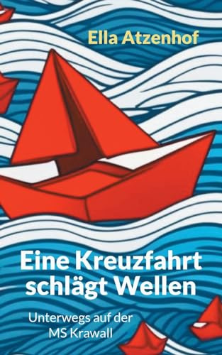 Eine Kreuzfahrt schlägt Wellen: Unterwegs auf der MS Krawall