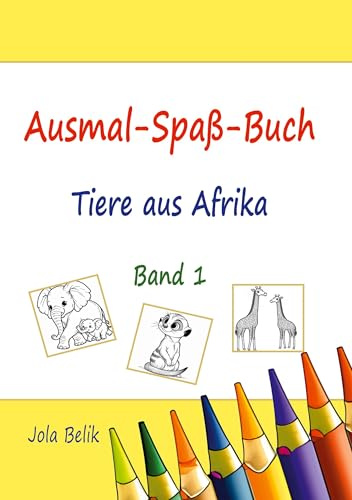 Ausmal-Spaß-Buch: Tiere aus Afrika - Band 1