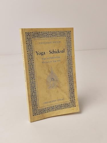 Yoga und Schicksal. Yoga und Selbstheilung. Wie man ein Yogi wird.