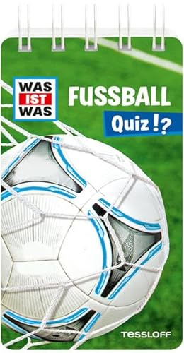 WAS IST WAS Quiz Fußball: Über 100 Fragen und Antworten! Mit Spielanleitung und Punktewertung (WAS IST WAS Quizblöcke)