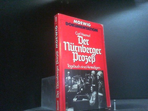 Der Nürnberger Prozeß. Tagebuch eines Verteidigers.
