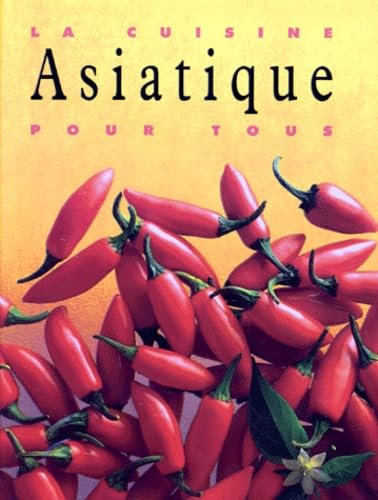 La Cuisine asiatique pour tous