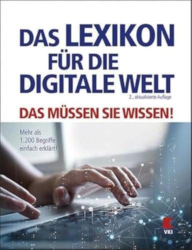 Das Lexikon für die digitale Welt: Mehr als 1.200 Begriffe einfach erklärt
