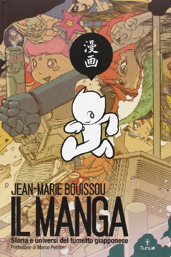 Il manga. Storia e universi del fumetto giapponese