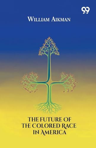 The Future Of The Colored Race In America