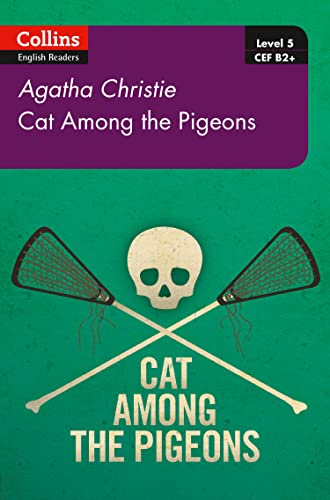Cat Among the Pigeons: B2 (Collins Agatha Christie ELT Readers)