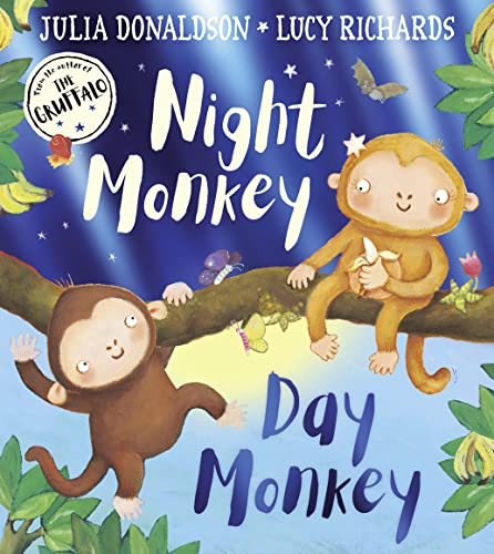 Night Monkey, Day Monkey: The ultimate rhyming children’s picture book – now with a fabulously foiled cover!