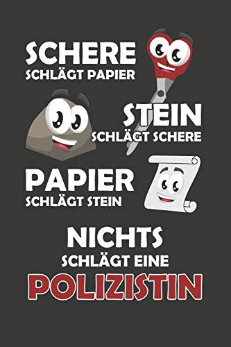 Schere Schlägt Papier - Stein schlägt Schere - Papier schlägt Stein - Nichts schlägt eine Polizistin: Punktiertes Notizbuch mit 120 Seiten zum festhalten für Eintragungen aller Art
