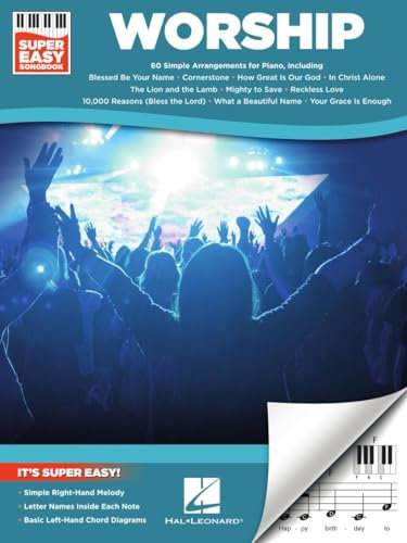 Worship – Super Easy Songbook | Beginner Sheet Music with Chords and Lyrics | Learn 60 Worship Songs Effortlessly | Simple Right-Hand Melodies for Church, Home and Self-Teaching