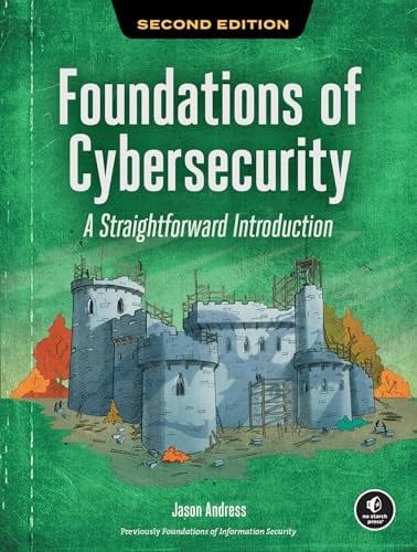 Foundations of Cybersecurity, 2nd Edition: A Straightforward Introduction
