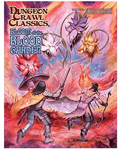 Dungeon Crawl Classics #103: Bloom of the Blood Garden