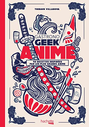 Anime: 40 recettes inspirées par les plus grands anime