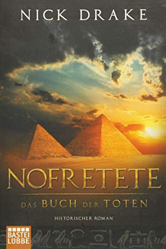 Nofretete - Das Buch der Toten: Historischer Roman