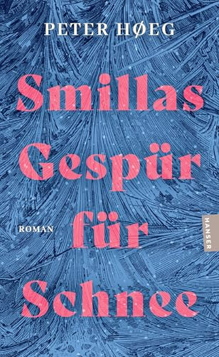 Smillas Gespür für Schnee: Roman. Große Serienverfilmung mit Elyas M'Barek