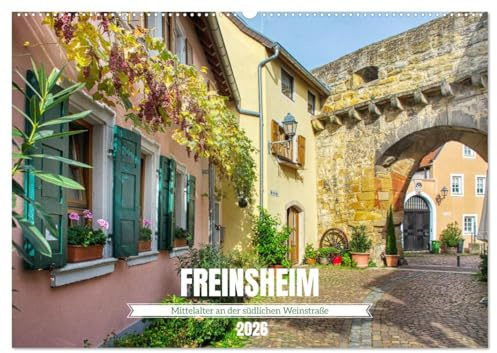 Freinsheim - Mittelalter an der südlichen Weinstraße (Wandkalender 2026 DIN A2 quer), CALVENDO Monatskalender: Spaziergang durch das historische Freinsheim (CALVENDO Orte)