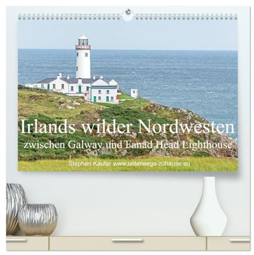 Irlands wilder Nordwesten, zwischen Galway und Fanad Head Lighthouse (hochwertiger Premium Wandkalender 2026 DIN A2 quer), Kunstdruck in Hochglanz: ... raue See, ruhige Buchten. (CALVENDO Orte)