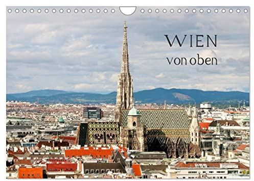 WIEN von oben (Wandkalender 2026 DIN A4 quer), CALVENDO Monatskalender: Aufnahmen aus der Vogelperspektive (CALVENDO Orte)
