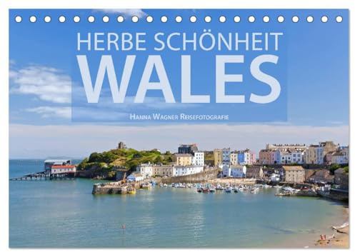 Herbe Schönheit Wales (Tischkalender 2026 DIN A5 quer), CALVENDO Monatskalender: Hanna Wagner zeigt Impressionen aus dem eigenwilligen walisischen Teil des Vereinigten Königreichs. (CALVENDO Orte)