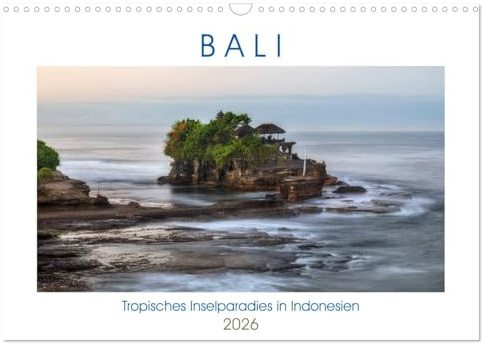 Bali, tropisches Inselparadies in Indonesien (Wandkalender 2026 DIN A3 quer), CALVENDO Monatskalender: Bali verzaubernd mit atemberaubenden Stränden, ... einer authentischen Kultur. (CALVENDO Orte)