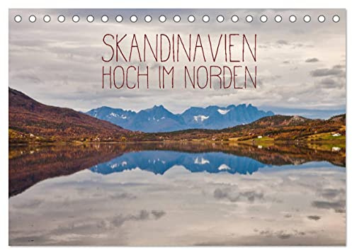 Skandinavien - Hoch im Norden (Tischkalender 2026 DIN A5 quer), CALVENDO Monatskalender: Landschaften aus dem hohen Norden, Bilder für Skandinavien Liebhaber. (CALVENDO Orte)