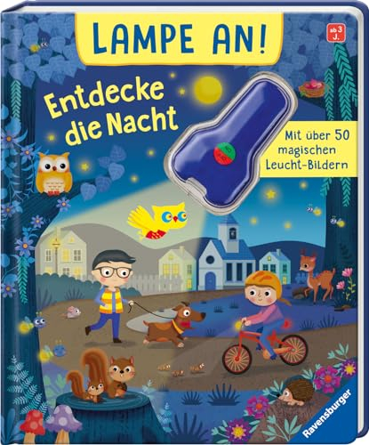 Lampe an! Entdecke die Nacht: Mit über 50 magischen Leucht-Bildern