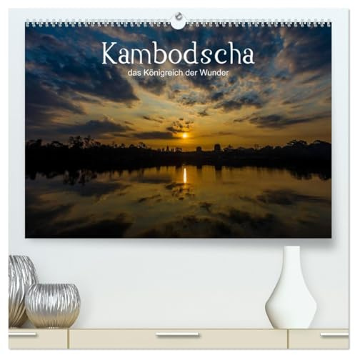 Kambodscha: das Königreich der Wunder (hochwertiger Premium Wandkalender 2026 DIN A2 quer), Kunstdruck in Hochglanz: Impressionen aus Kambodscha, ... aus dem Königreich der Wunder (CALVENDO Orte)